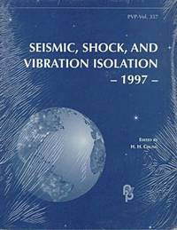Proceedings of the Pressure Vessels and Piping Conference: PVP97: Seismic Shock and Vibration Isolation (inbunden)