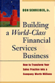 Building a World-class Financial Services Business (inbunden)
