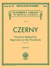 Practical Method for Beginners, Op. 599: Piano Technique (h�ftad)
