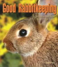 Good Rabbitkeeping (h�ftad)