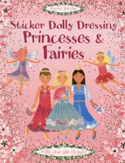 Sticker Dolly Dressing Princesses & Fairies [With Over 800 Stickers] (h�ftad)