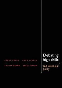 Debating High Skills and Joined Up Policy (h�ftad)