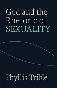 God and the Rhetoric of Sexuality (h�ftad)