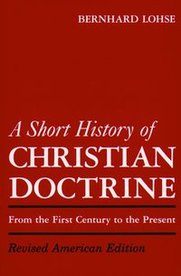 A Short History of Christian Doctrine (h�ftad)