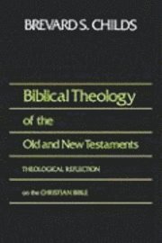 Biblical Theology of the Old and New Testaments (inbunden)