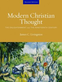 Modern Christian Thought: v. 1 Enlightenment and the Nineteenth Century (h�ftad)
