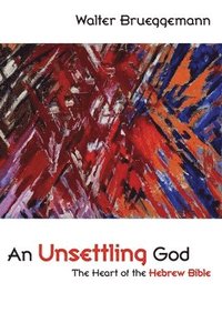 An Unsettling God (h�ftad)