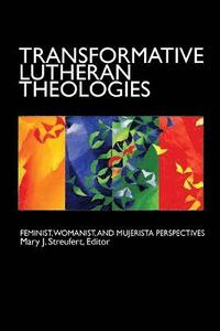 Transformative Lutheran Theologies (h�ftad)