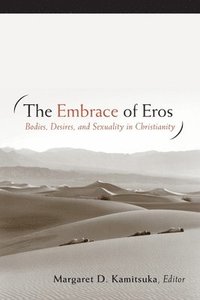 The Embrace of Eros (h�ftad)