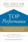Top Performance  How to Develop Excellence in Yourself and Others
