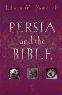 Persia and the Bible (inbunden)