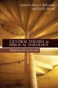 Central Themes in Biblical Theology: Mapping Unity in Diversity (h�ftad)