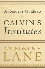 A Reader's Guide to Calvin's Institute (h�ftad)