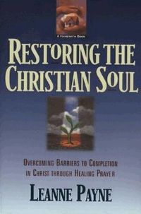 Restoring the Christian Soul (h�ftad)