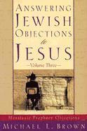 Answering Jewish Objections to Jesus  Messianic Prophecy Objections