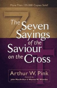 The Seven Sayings of the Saviour on the Cross (h�ftad)
