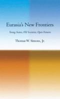Eurasia's New Frontiers