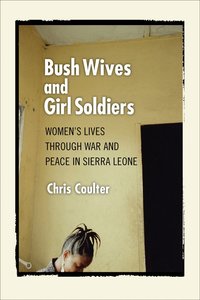 Bush Wives and Girl Soldiers (h�ftad)