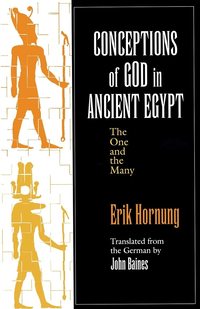 Conceptions of God in Ancient Egypt: the One and the Many (h�ftad)