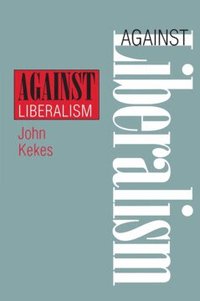 Against Liberalism (h�ftad)