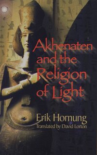 Akhenaten and the Religion of Light (h�ftad)