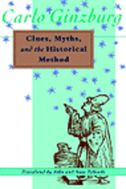 Clues, Myths, And The Historical Method (inbunden)