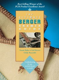 The Ultimate Serger Answer Guide (h�ftad)