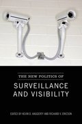The New Politics of Surveillance and Visibility