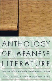 Anthology of Japanese Literature, from the Earliest Era to the Mid-Nineteenth Century (h�ftad)
