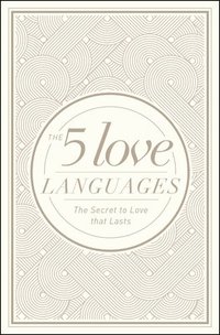 5 Love Languages Hardcover Special Edition, The