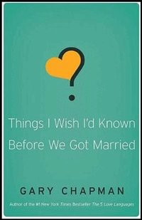 Things I Wish I'd Known Before We Got Married (inbunden)