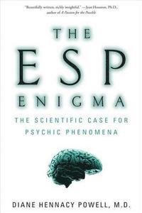 The ESP Enigma: The Scientific Case for Psychic Phenomena (h�ftad)