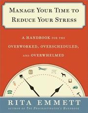 Manage Your Time to Reduce Your Stress (h�ftad)