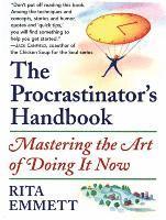 The Procrastinator's Handbook: Mastering the Art of Doing It Now (h�ftad)