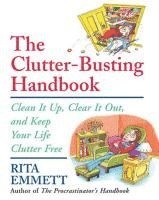 The Clutter-Busting Handbook: Clean It Up, Clear It Out, and Keep Your Life Clutter-Free (h�ftad)