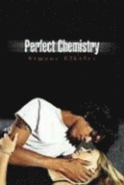 Perfect Chemistry (h�ftad)
