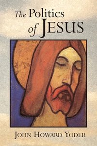 The Politics of Jesus (h�ftad)