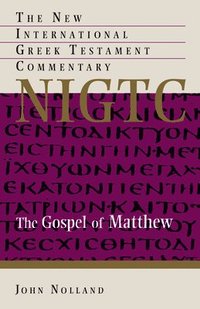 The Gospel of Matthew: A Commentary on the Greek Text (inbunden)