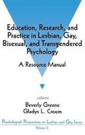 Education, Research, and Practice in Lesbian, Gay, Bisexual, and Transgendered Psychology