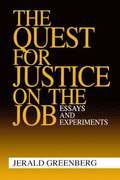 The Quest for Justice on the Job