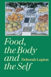 Food, the Body and the Self (h�ftad)