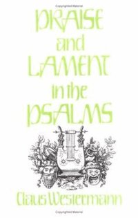 Praise and Lament in the Psalms (h�ftad)
