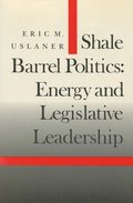 Shale Barrel Politics