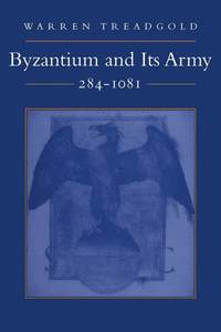 Byzantium and Its Army, 284-1081 (h�ftad)