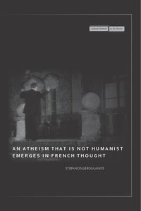 An Atheism That is Not Humanist Emerges in French Thought (h�ftad)