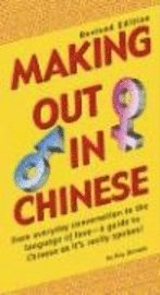 Making out in Chinese (h�ftad)