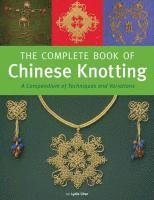 Complete Chinese Knotting (inbunden)