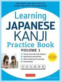 Learning Japanese Kanji Practice Book Volume 1: Volume 1