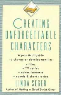 Creating Unforgettable Characters (h�ftad)