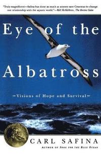 Eye of the Albatross: Visions of Hope and Survival (h�ftad)